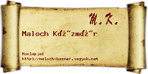 Maloch Kázmér névjegykártya